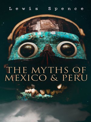 cover image of The Myths of Mexico & Peru